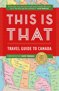 This is That: Travel Guide to Canada