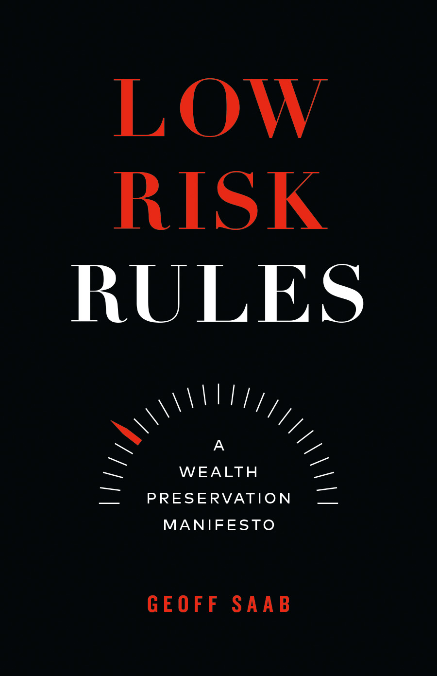 Low Risk Rules by Geoff Saab