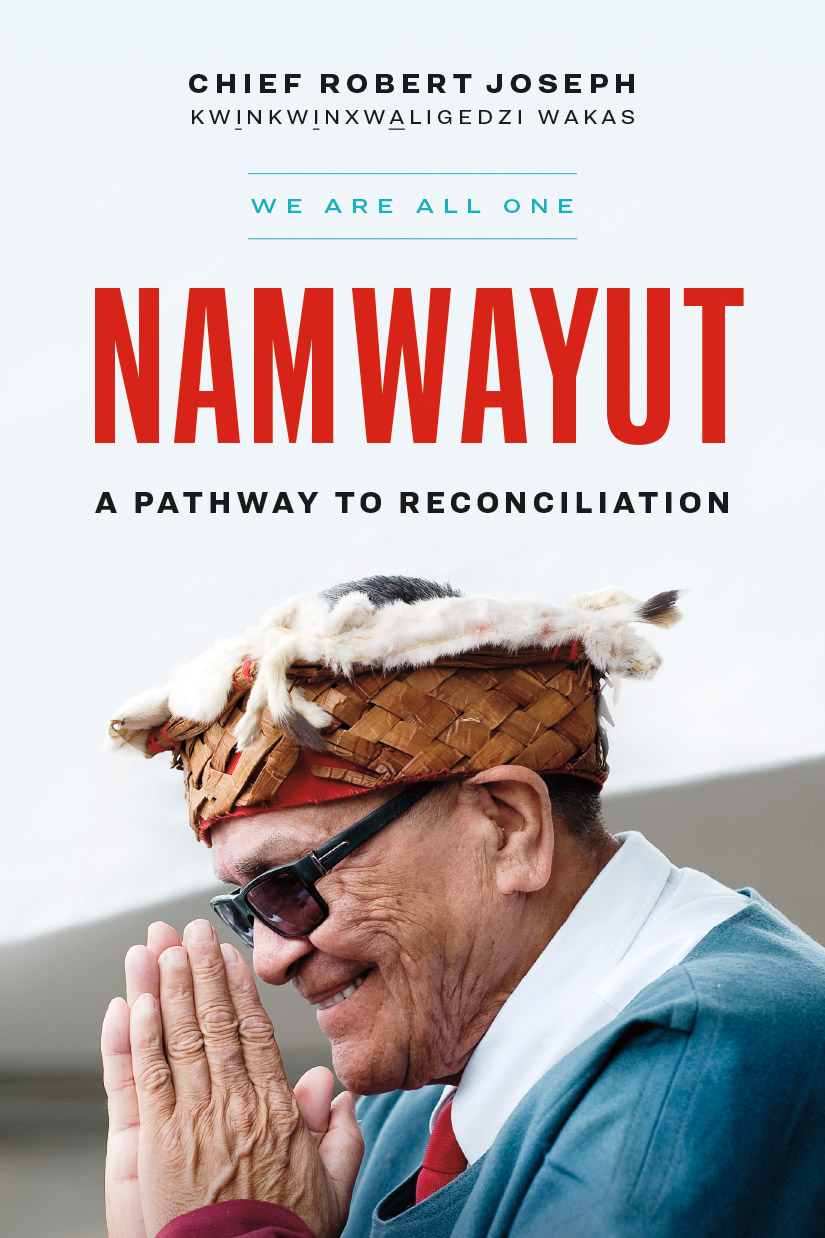 Namwayut by Chief Robert Joseph
