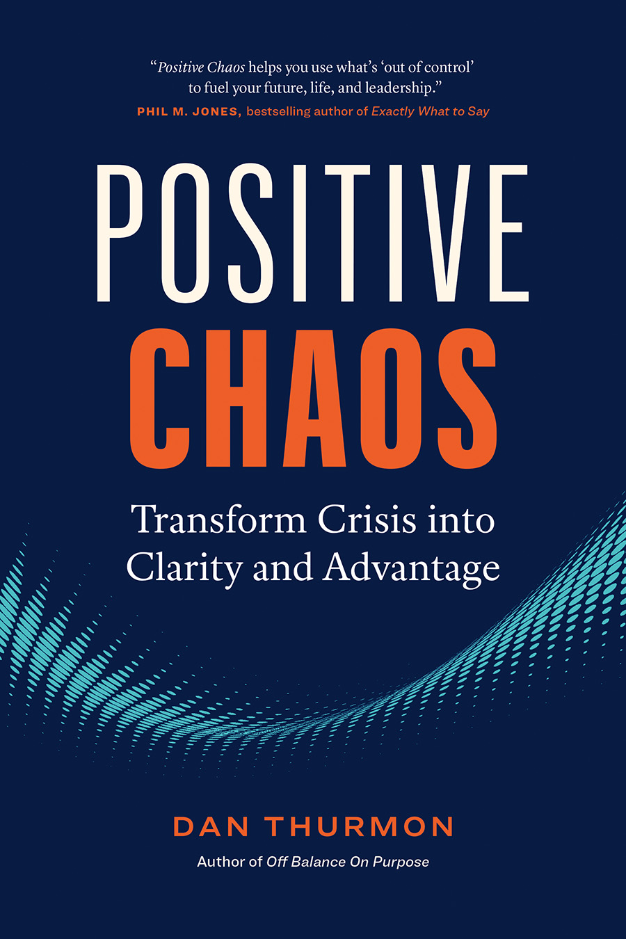 Positive Chaos by Dan Thurmon