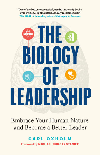 The Biology of Leadership by Carl Oxholm book cover