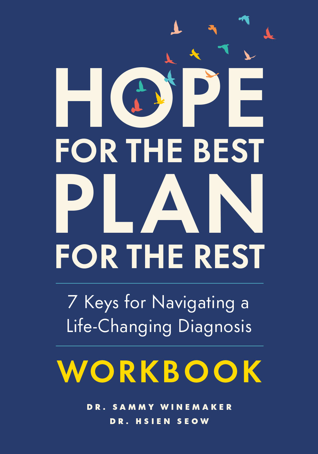 Workbook—Applying the 7 Keys for Navigating a Life-Changing Diagnosis